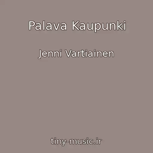 کاور آهنگ Palava Kaupunki از Jenni Vartiainen