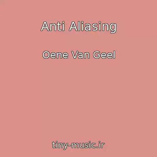 کاور آهنگ Anti Aliasing از Oene Van Geel