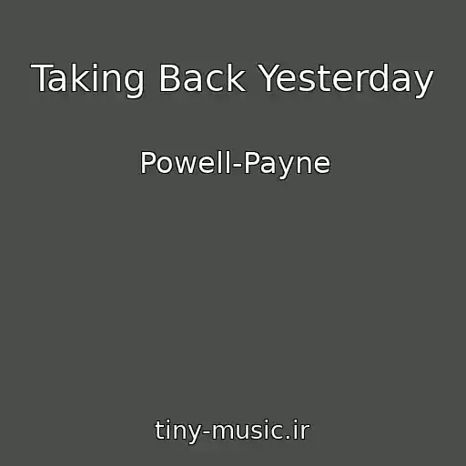 کاور آهنگ Taking Back Yesterday از Powell-Payne