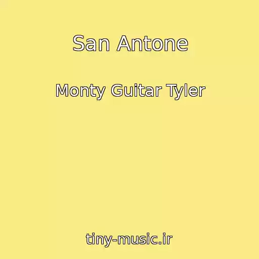کاور آهنگ San Antone از Monty Guitar Tyler