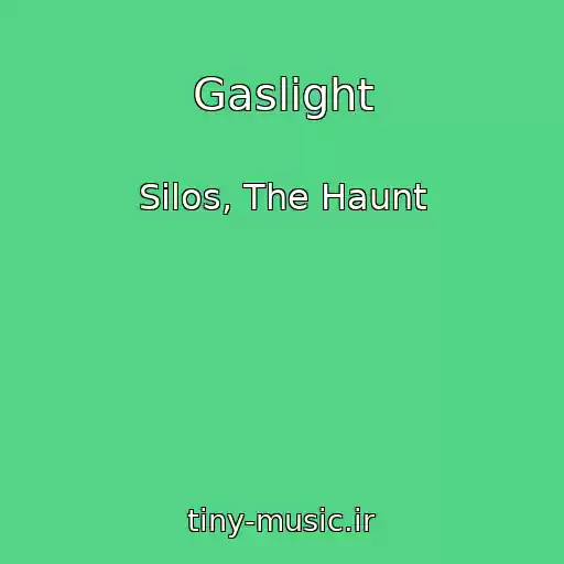 کاور آهنگ Gaslight از Silos, The Haunt