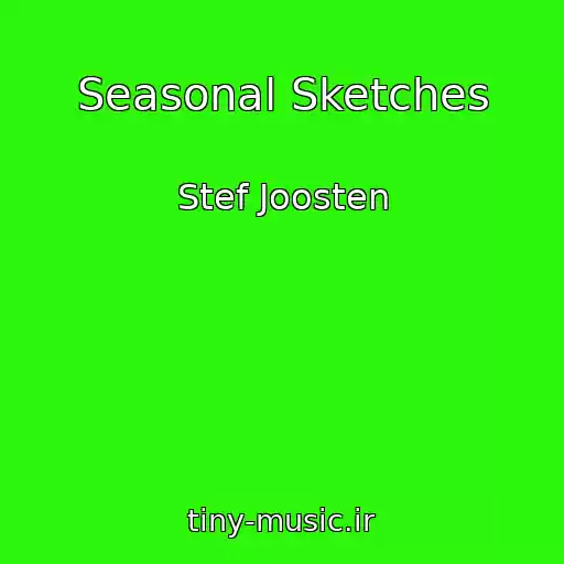کاور آهنگ Seasonal Sketches از Stef Joosten