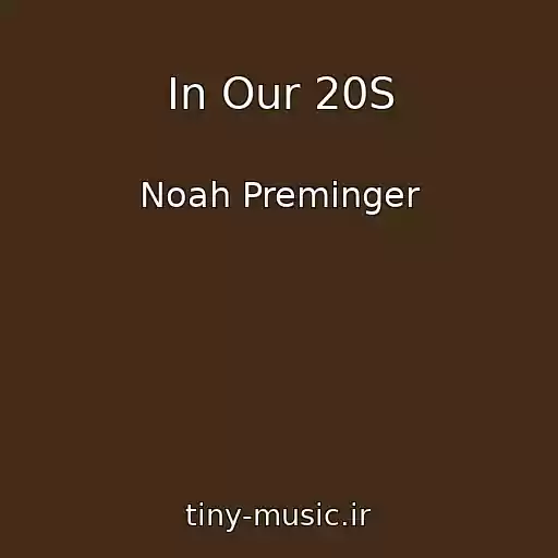 کاور آهنگ In Our 20S از Noah Preminger