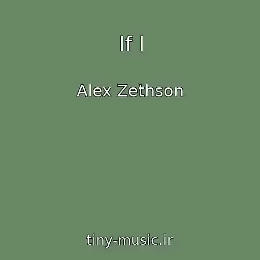 کاور آهنگ If I از Alex Zethson