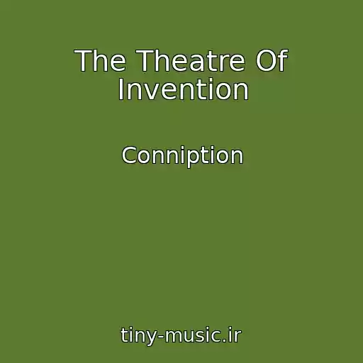 کاور آهنگ The Theatre Of Invention از Conniption