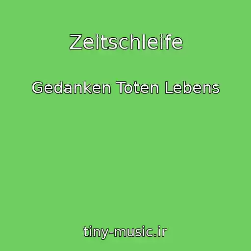 کاور آهنگ Zeitschleife از Gedanken Toten Lebens