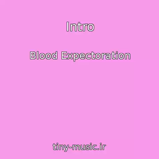 کاور آهنگ Intro از Blood Expectoration