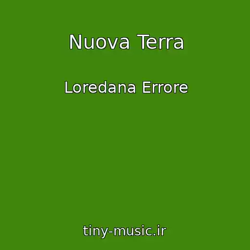 کاور آهنگ Nuova Terra از Loredana Errore