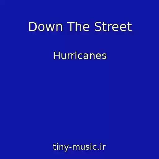 کاور آهنگ Down The Street از Hurricanes