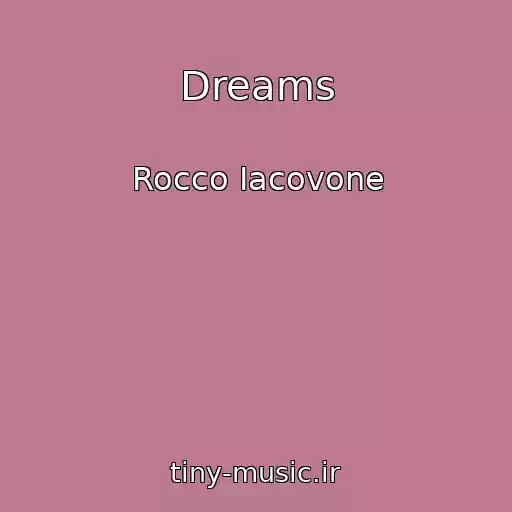 کاور آهنگ Dreams از Rocco Iacovone