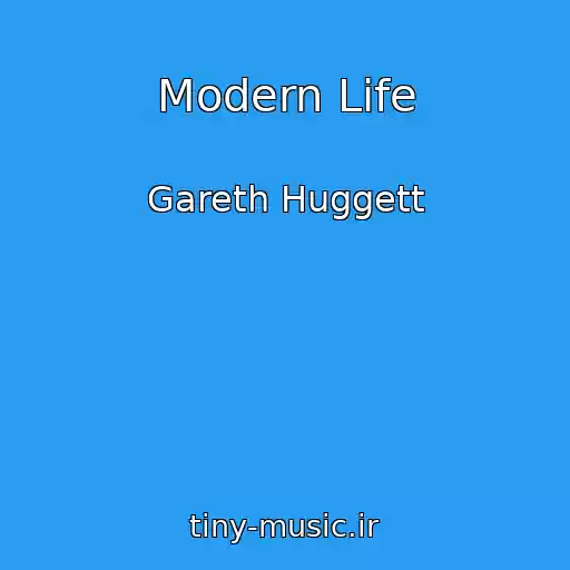کاور آهنگ Modern Life از Gareth Huggett