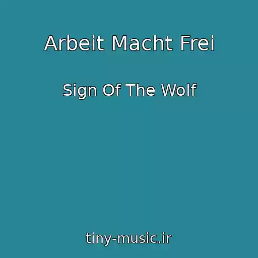 کاور آهنگ Arbeit Macht Frei از Sign Of The Wolf