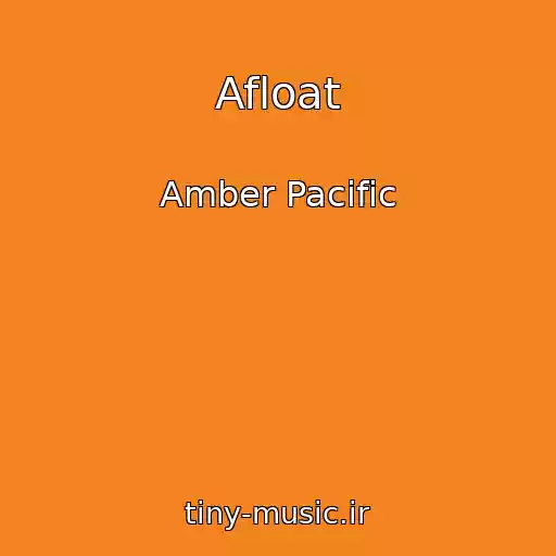 کاور آهنگ Afloat از Amber Pacific