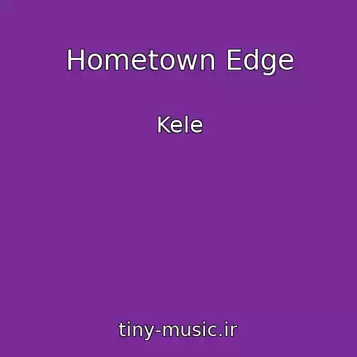 کاور آهنگ Hometown Edge از Kele