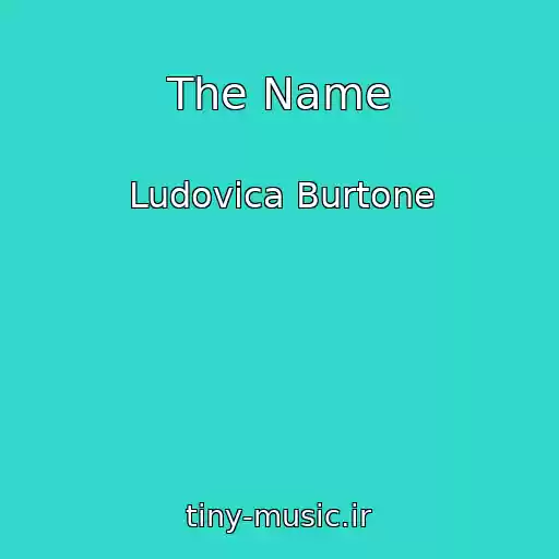 کاور آهنگ The Name از Ludovica Burtone