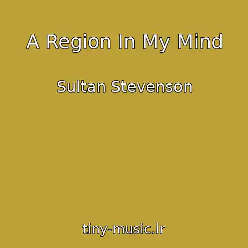 کاور آهنگ A Region In My Mind از Sultan Stevenson