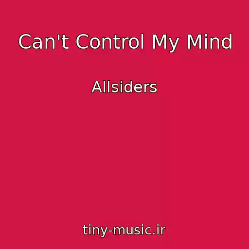 کاور آهنگ Can't Control My Mind از Allsiders
