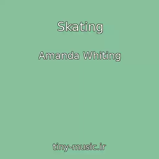 کاور آهنگ Skating از Amanda Whiting