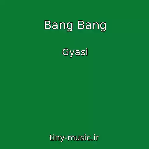 کاور آهنگ Bang Bang از Gyasi