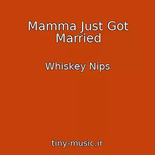 کاور آهنگ Mamma Just Got Married از Whiskey Nips