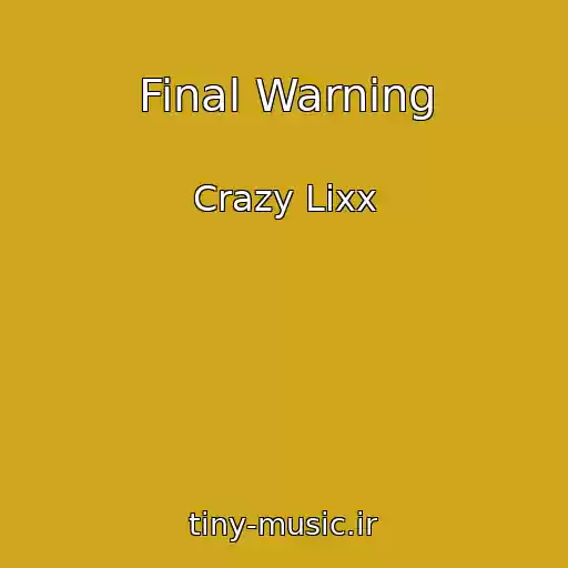 کاور آهنگ Final Warning از Crazy Lixx