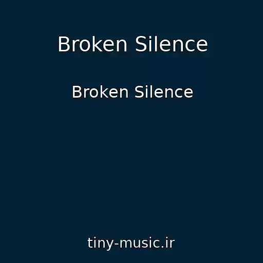 کاور آهنگ Broken Silence از Broken Silence