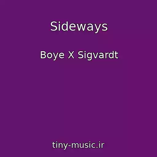 کاور آهنگ Sideways از Boye X Sigvardt