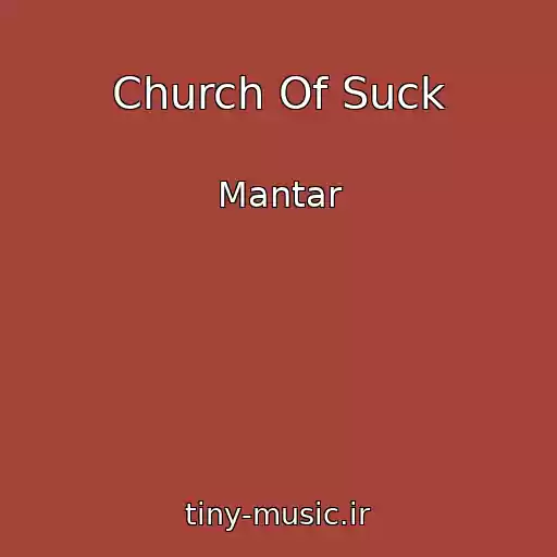 کاور آهنگ Church Of Suck از Mantar