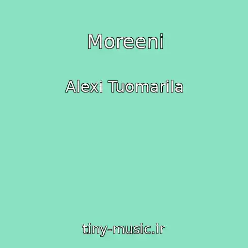 کاور آهنگ Moreeni از Alexi Tuomarila
