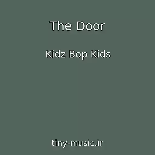 کاور آهنگ The Door از Kidz Bop Kids
