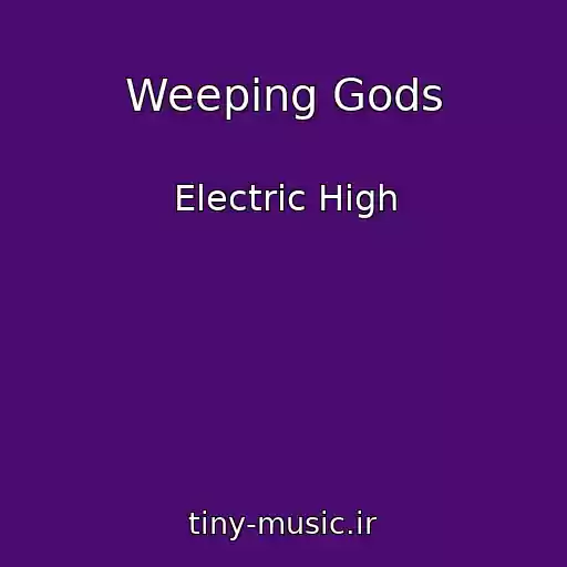 کاور آهنگ Weeping Gods از Electric High