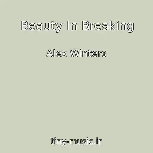 کاور آهنگ Beauty In Breaking از Alex Winters
