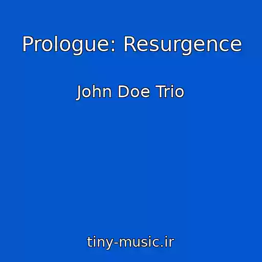کاور آهنگ Prologue: Resurgence از John Doe Trio