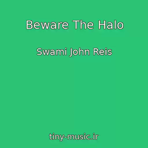کاور آهنگ Beware The Halo از Swami John Reis