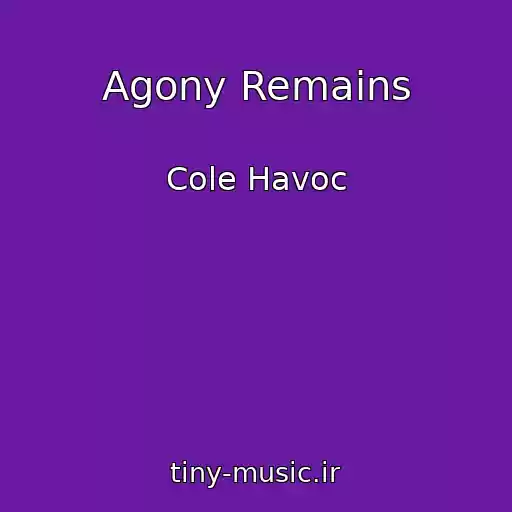 کاور آهنگ Agony Remains از Cole Havoc
