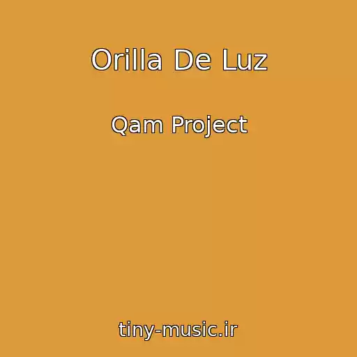 کاور آهنگ Orilla De Luz از Qam Project