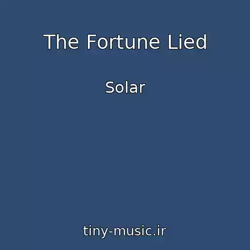کاور آهنگ The Fortune Lied از Solar