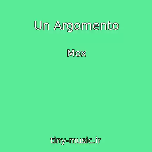 کاور آهنگ Un Argomento از Mox