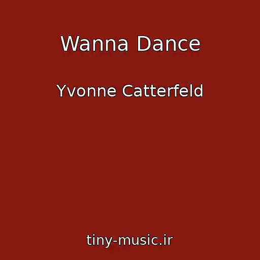 کاور آهنگ Wanna Dance از Yvonne Catterfeld