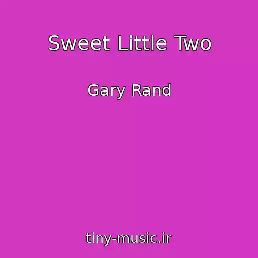 کاور آهنگ Sweet Little Two از Gary Rand