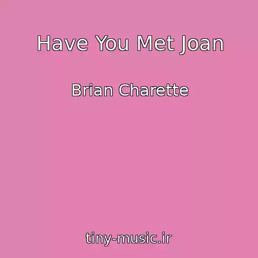 کاور آهنگ Have You Met Joan از Brian Charette