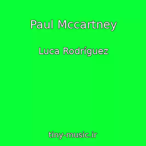 کاور آهنگ Paul Mccartney از Luca Rodríguez