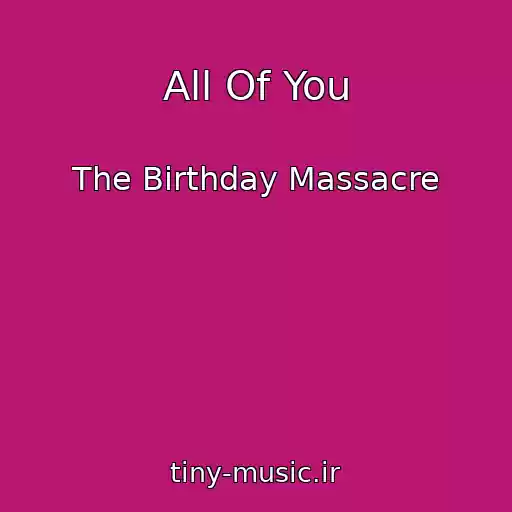 کاور آهنگ All Of You از The Birthday Massacre