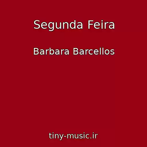 کاور آهنگ Segunda Feira از Barbara Barcellos
