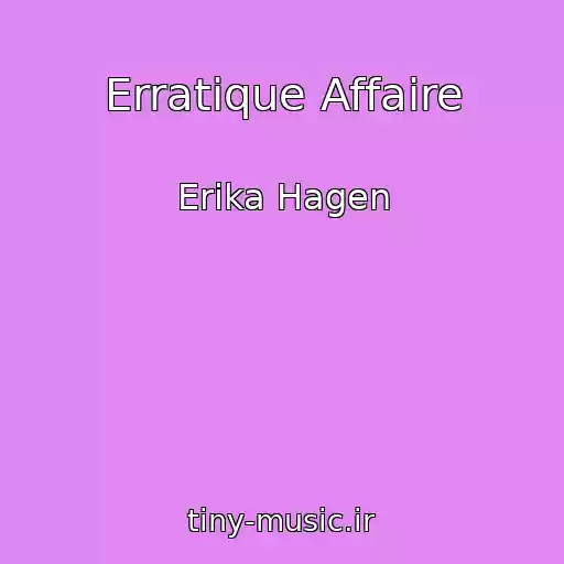کاور آهنگ Erratique Affaire از Erika Hagen