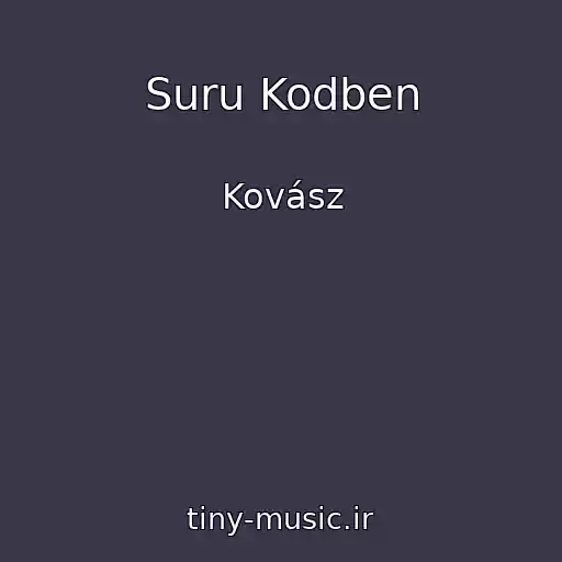 کاور آهنگ Suru Kodben از Kovász