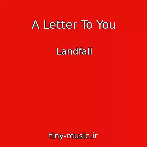کاور آهنگ A Letter To You از Landfall
