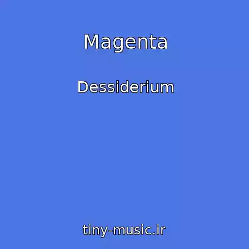 کاور آهنگ Magenta از Dessiderium