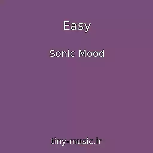 کاور آهنگ Easy از Sonic Mood