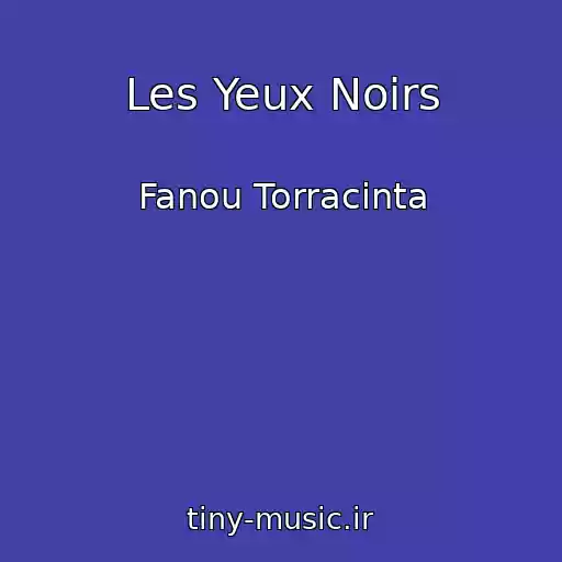 کاور آهنگ Les Yeux Noirs از Fanou Torracinta